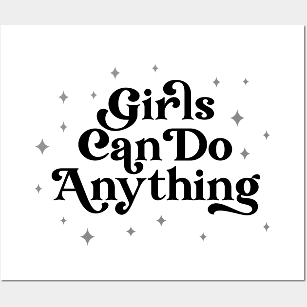 Girls Can Do Anything | Girl Power Quote Wall Art by ilustraLiza